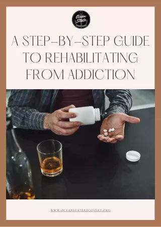 A Step-by-Step Guide to Rehabilitating from Addiction