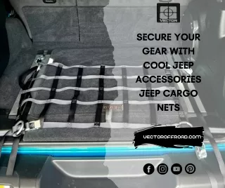 Secure Your Gear with Cool Jeep Accessories Jeep Cargo Nets