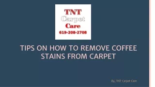 Remove Coffee Stains From Carpet - TNT Carpet Care