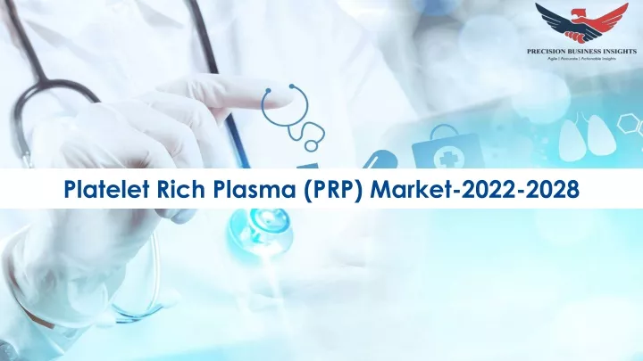 platelet rich plasma prp market 2022 2028