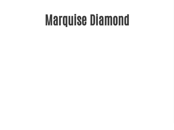 marquise diamond