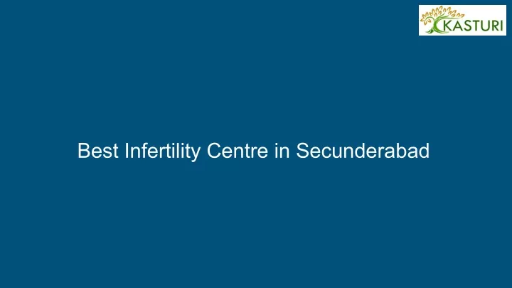 best infertility centre in secunderabad