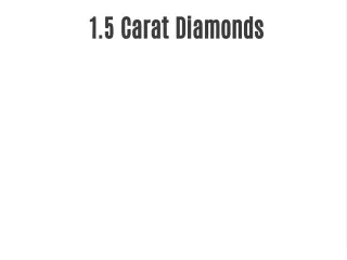 1 5 carat diamonds