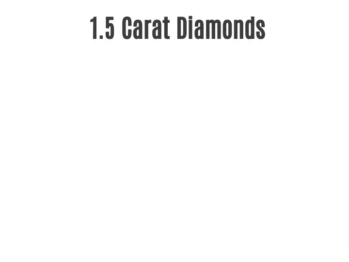 1 5 carat diamonds