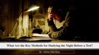 What Are the Key Methods for Studying the Night Before a Test?