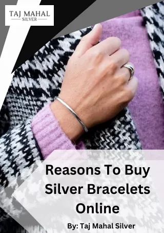 Reasons to Buy Silver Bracelets Online