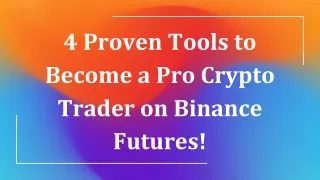 4 Proven Tools to Become a Pro Crypto Trader on Binance