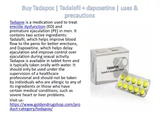 Buy Tadapox | Tadalafil   dapoxetine | uses & precautions