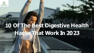 10 Of The Best Digestive Health Hacks That Work In 2023