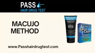 macujo method - pass hair drug test