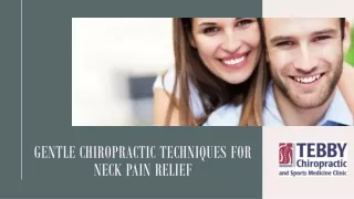 Gentle Chiropractic Techniques For Neck Pain Relief