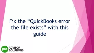 fix the quickbooks error the file exists with this guide