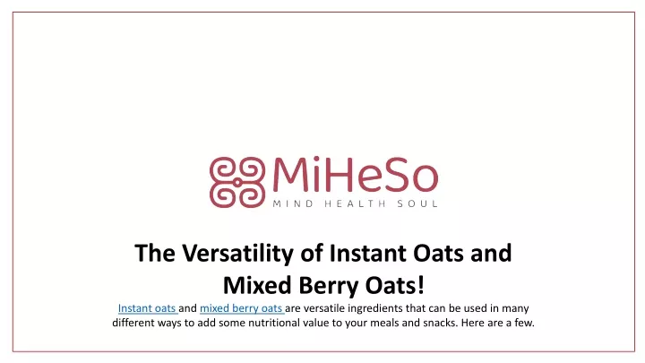 the versatility of instant oats and mixed berry