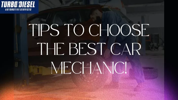 tips to choose the best car mechanic