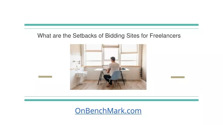 what are the setbacks of bidding sites for freelancers