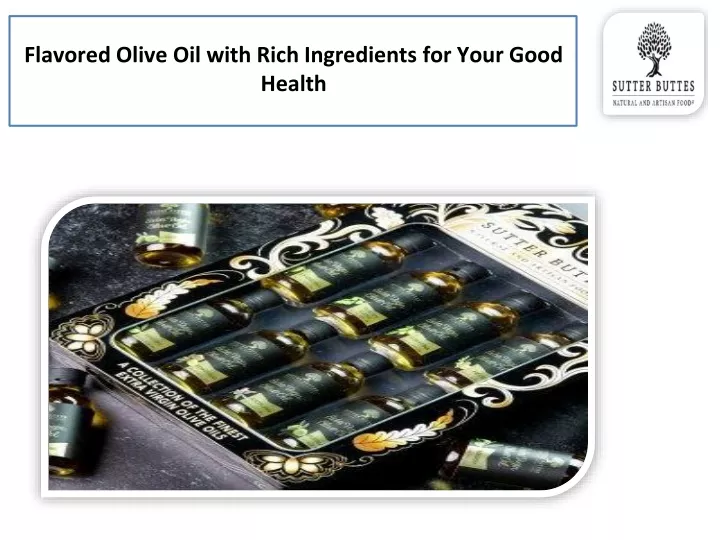 flavored olive oil with rich ingredients for your