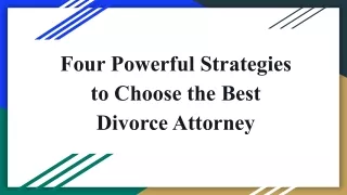 Four Powerful Strategies to Choose the Best Divorce Attorney