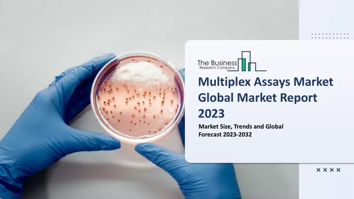 multiplex assays market global market report 2023