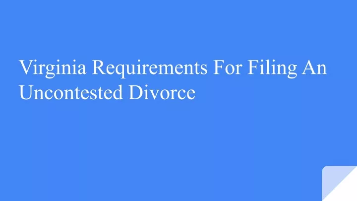 virginia requirements for filing an uncontested