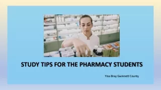 STUDY TIPS FOR THE PHARMACY STUDENTS