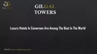 GILGAL_TOWERS_-Luxury Hotels In Cameroon Are Among The Best In The World.(1)