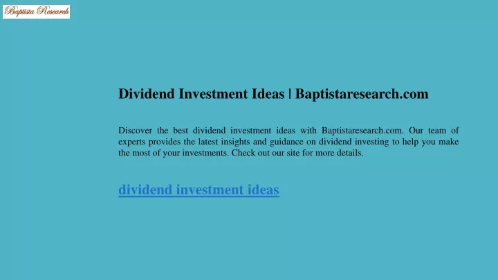 dividend investment ideas baptistaresearch