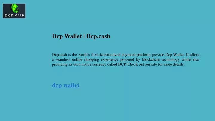 dcp wallet dcp cash dcp cash is the world s first