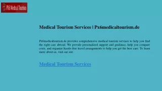 Medical Tourism Services  Px6medicaltourism.de