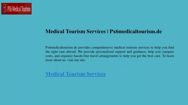 medical tourism services px6medicaltourism