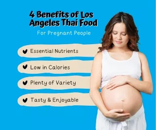 4 Benefits of Thai Food for Pregnant People