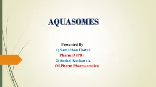 presented by 1 samadhan howal p harm d pb 2 snehal kothawale m pharm pharmaceutics