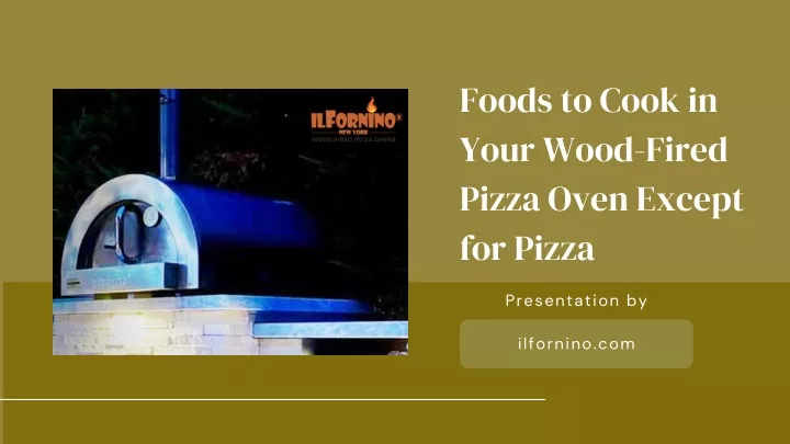 foods to cook in your wood fired pizza oven