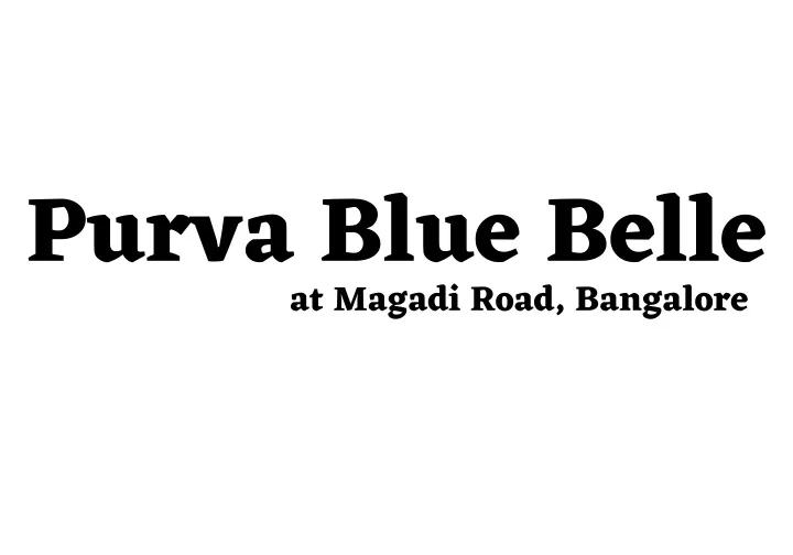 purva blue belle at magadi road bangalore