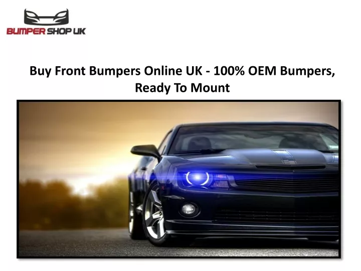 buy front bumpers online uk 100 oem bumpers ready