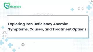 Exploring Iron Deficiency Anemia: Symptoms, Causes, and Treatment Options