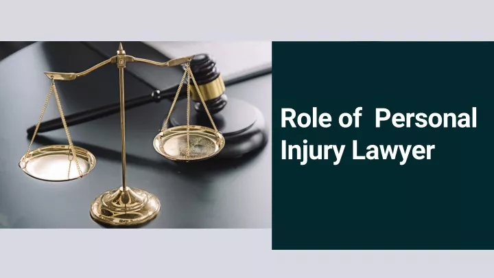 PPT - Role Of Personal Injury Lawyer PowerPoint Presentation, Free ...