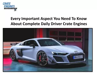 Every Important Aspect You Need To Know About Complete Daily Driver Crate Engines