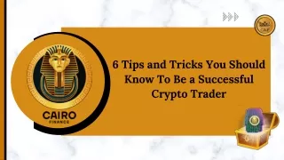 6 Tips and Tricks You Should Know To Be a Successful Crypto Trader