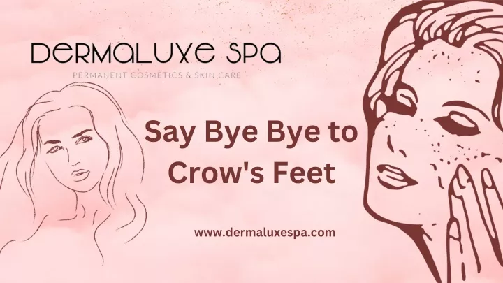 say bye bye to crow s feet