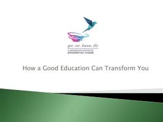 HOW A GOOD EDUCATION CAN TRANSFORM YOU
