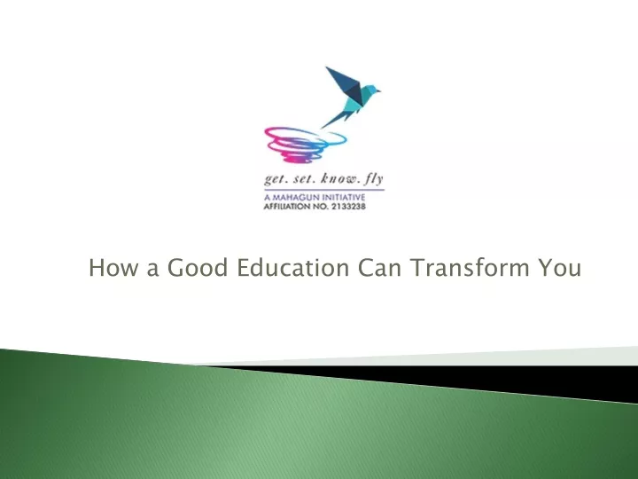 how a good education can transform you