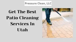Get The Best Patio Cleaning Services In Utah