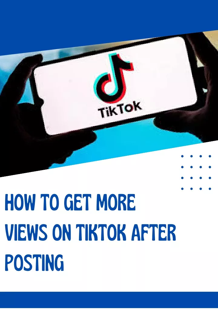 how to get more views on tiktok after posting