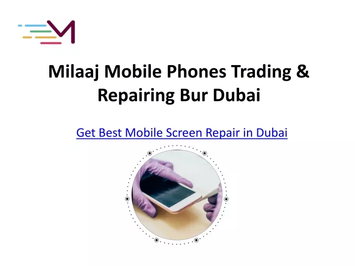 milaaj mobile phones trading repairing bur dubai