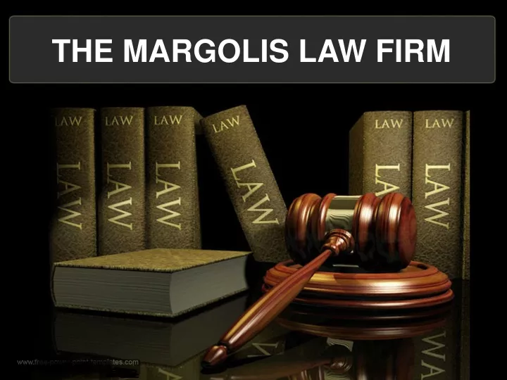 the margolis law firm