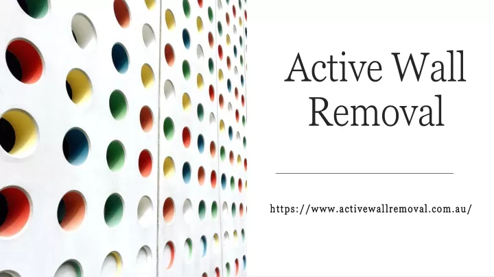 active wall removal