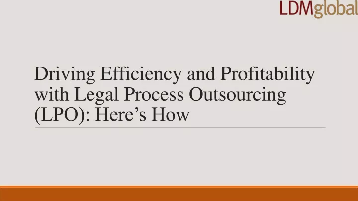 driving efficiency and profitability with legal process outsourcing lpo here s how