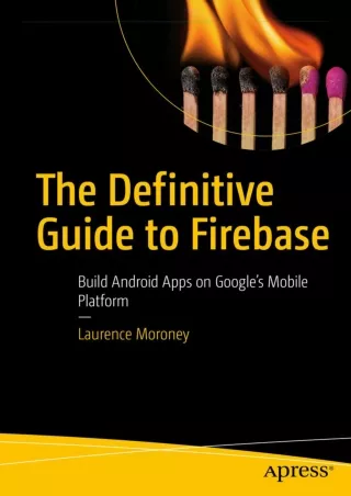 _PDF_ The Definitive Guide to Firebase: Build Android Apps on Google's Mobile Pl
