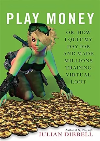 DOWNLOAD/PDF  Play Money: Or, How I Quit My Day Job and Made Millions Trading Vi