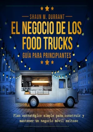 PDF/BOOK El Negocio de los Food Trucks Guía para principiantes [The Food Truck B
